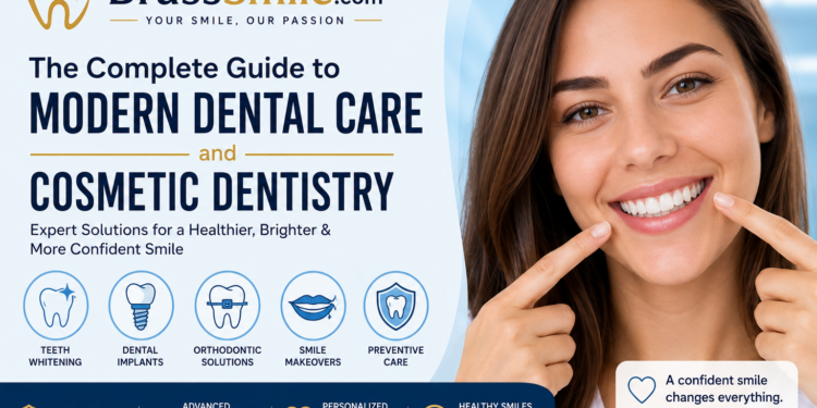 BrassSmile com: The Complete Guide to Modern Dental Care, Cosmetic Dentistry, and Building a Confident Smile